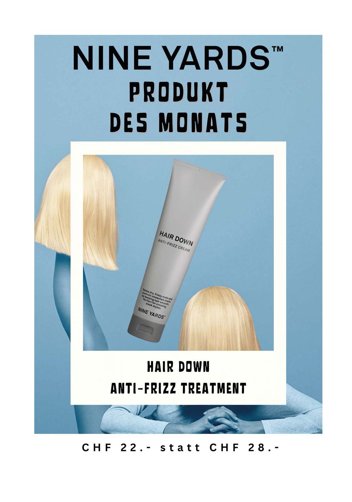PRODUCT OF THE MONTH HAIR DOWN ANTI-FRIZZ CREAM